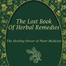 The Lost Book Of Remedies
