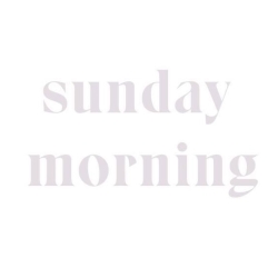 SUNDAY MORNING HOME